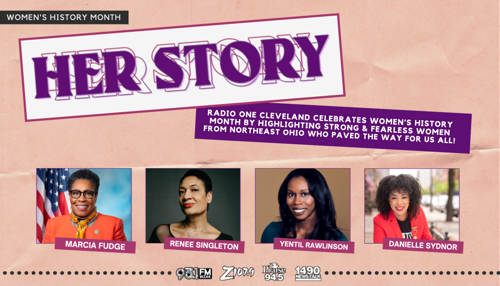 HER STORY: Radio One Cleveland Women's History Month!