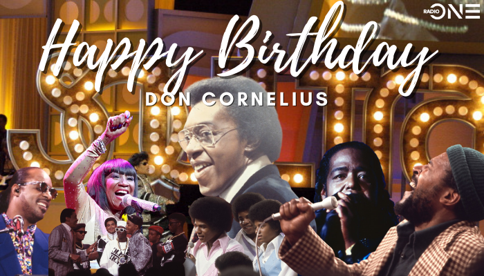 Happy Birthday Don Cornelius