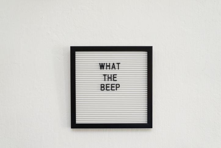 Letterboard saying "what the beep"