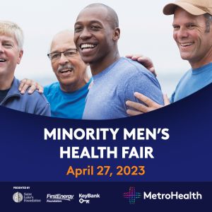 MetroHealth: Minority Men's Health Fair
