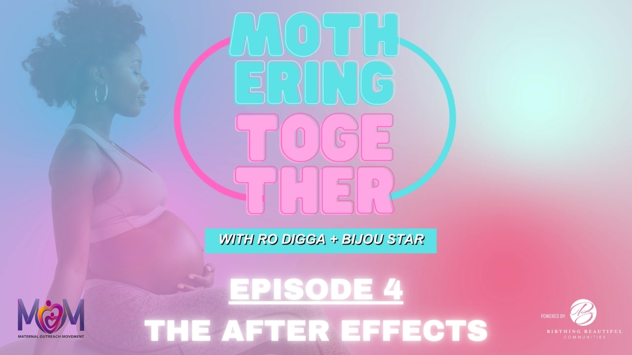 Mothering Together: EP 4 - After Effects