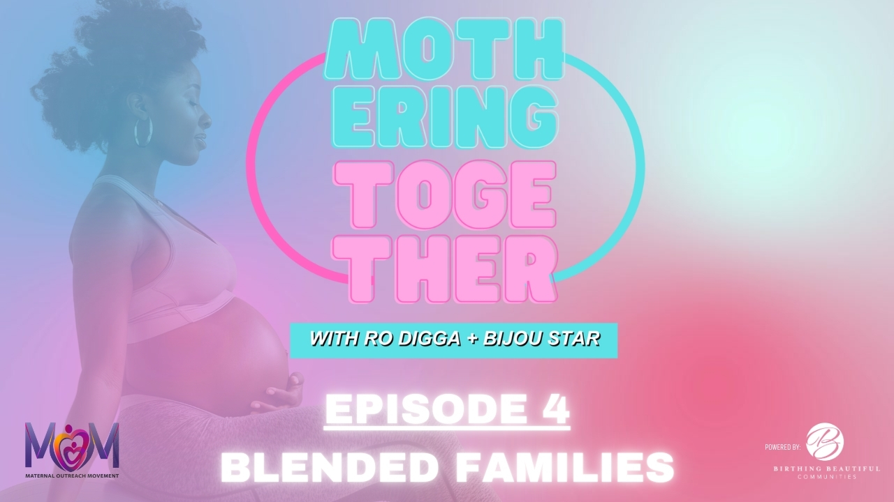 Mothering Together Ep 5 - Blended Families